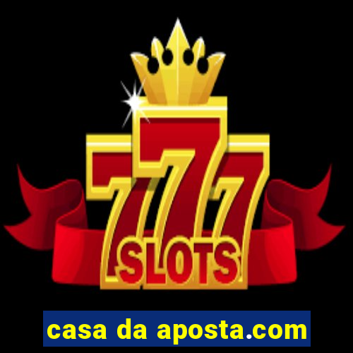 casa da aposta.com