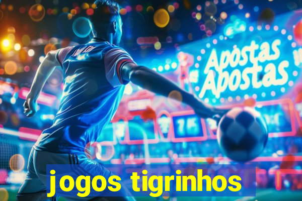 jogos tigrinhos