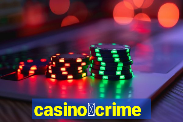 casino茅crime