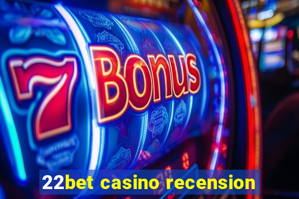 22bet casino recension