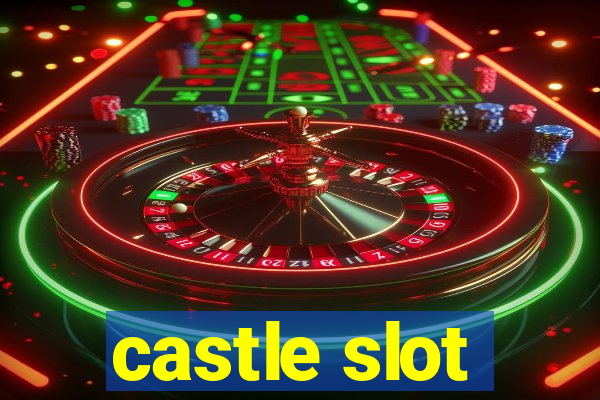 castle slot