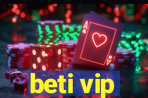 beti vip