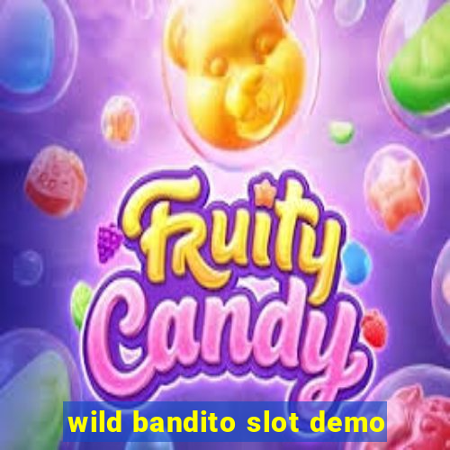 wild bandito slot demo