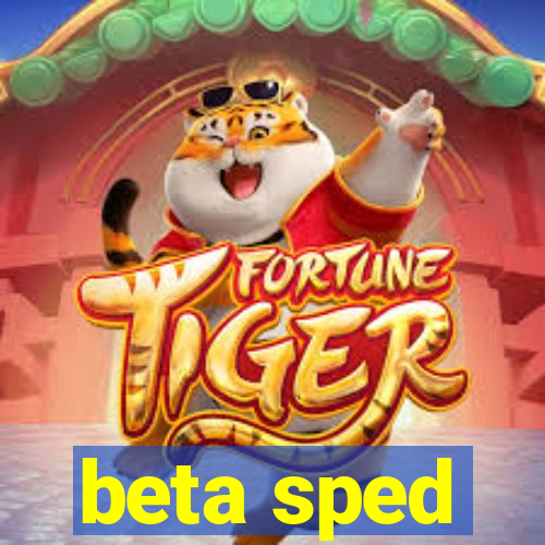 beta sped