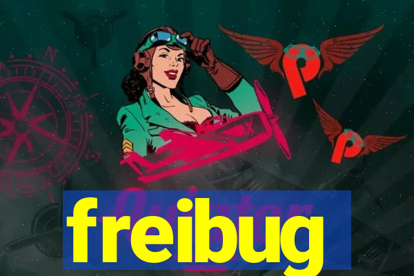 freibug