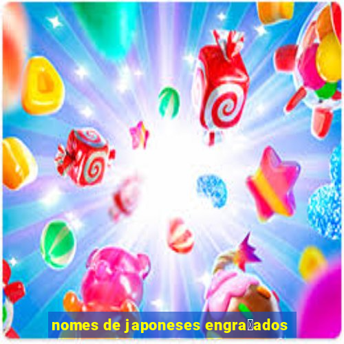 nomes de japoneses engra莽ados