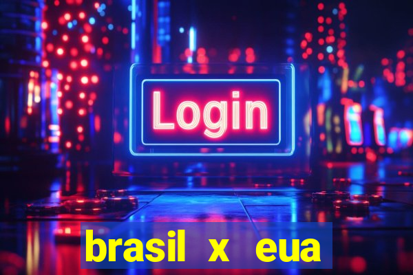 brasil x eua basquete hoje