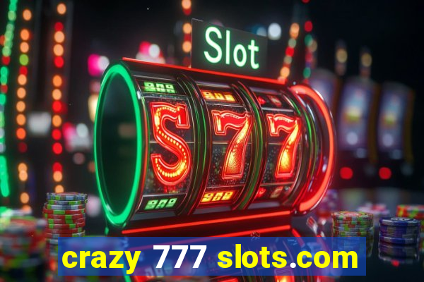 crazy 777 slots.com