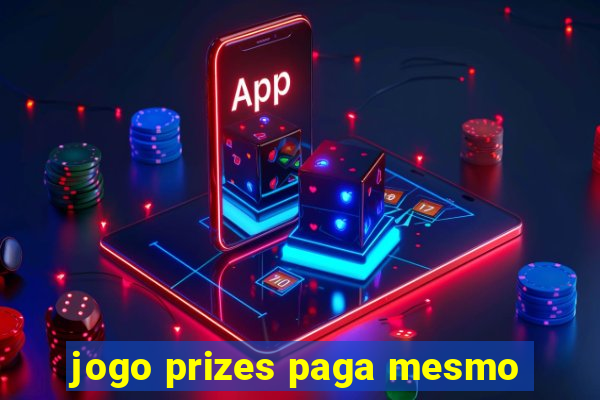 jogo prizes paga mesmo