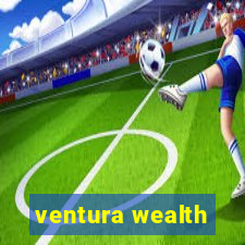 ventura wealth