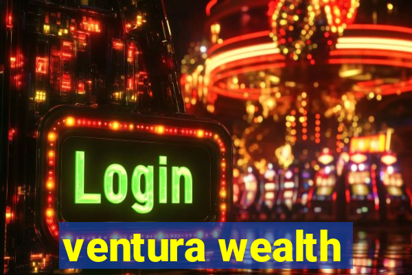 ventura wealth