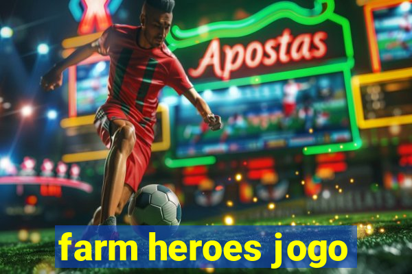 farm heroes jogo