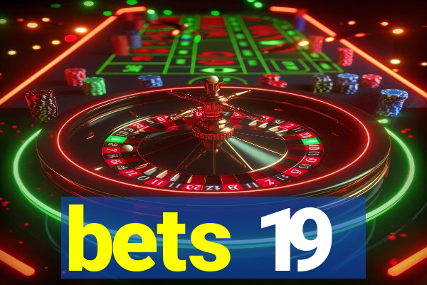 bets 19