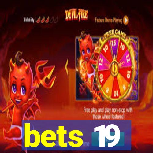 bets 19