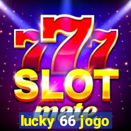 lucky 66 jogo