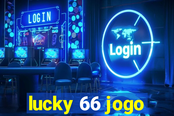 lucky 66 jogo