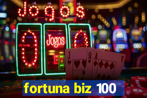 fortuna biz 100