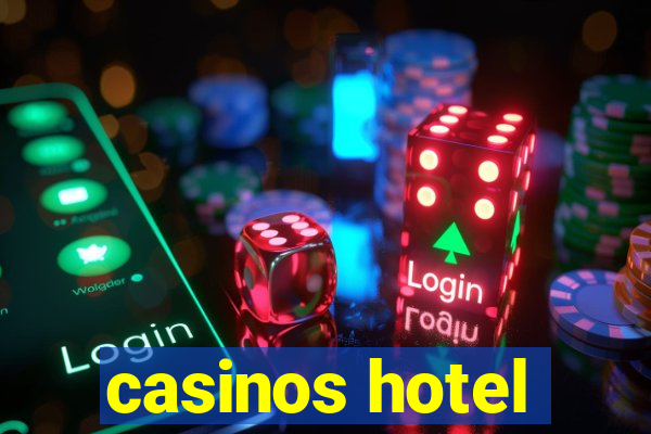 casinos hotel