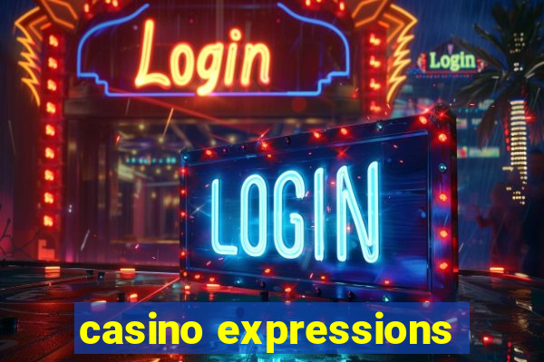 casino expressions