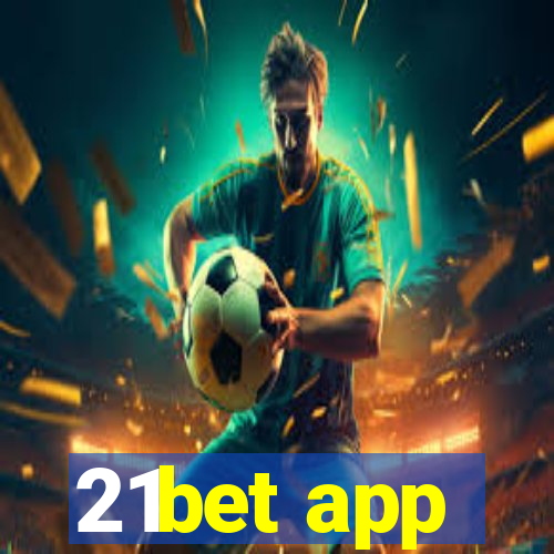 21bet app