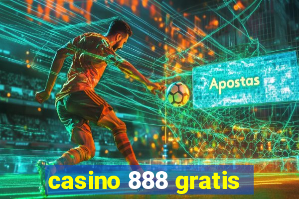 casino 888 gratis