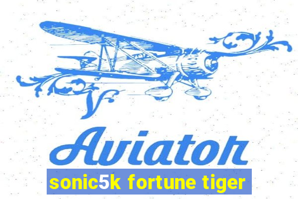 sonic5k fortune tiger