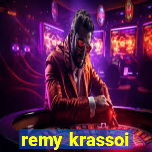 remy krassoi