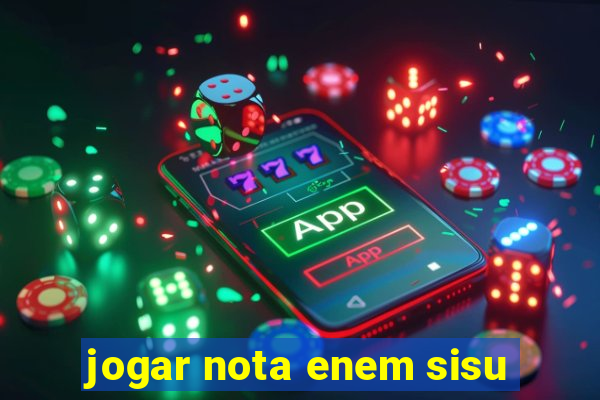 jogar nota enem sisu