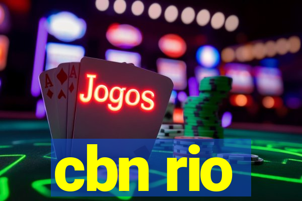 cbn rio