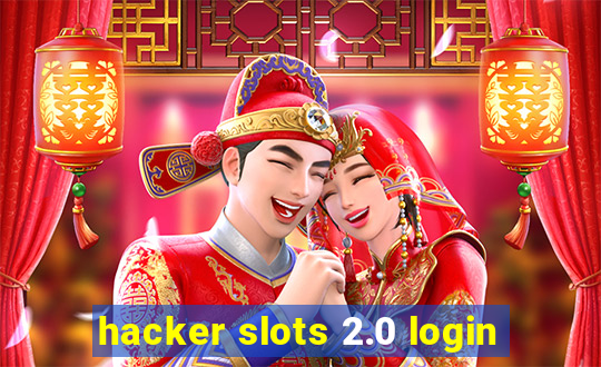 hacker slots 2.0 login