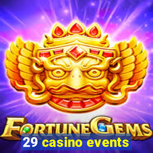 29 casino events