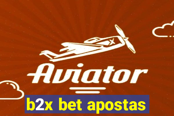 b2x bet apostas