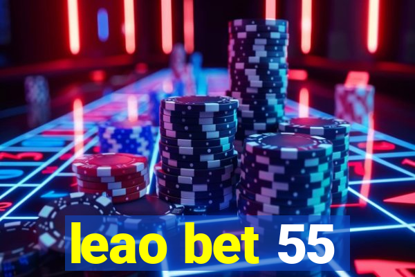 leao bet 55