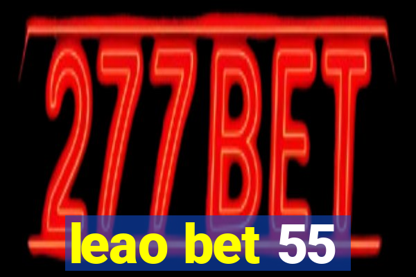 leao bet 55