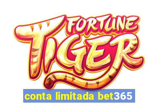 conta limitada bet365