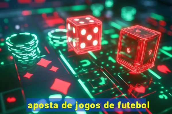 aposta de jogos de futebol