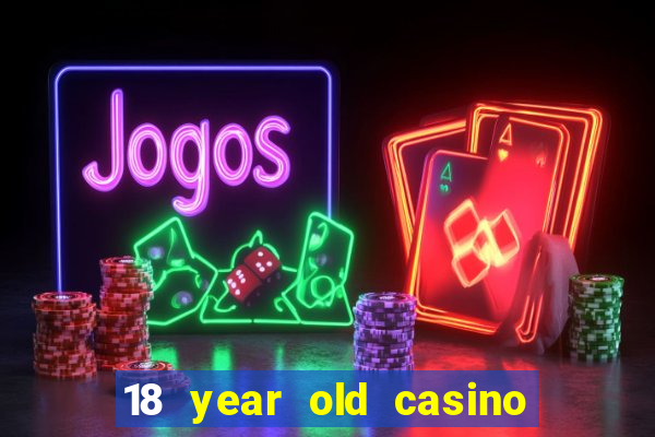 18 year old casino new york