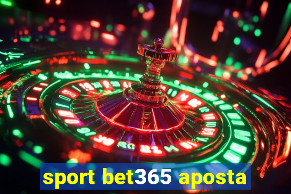 sport bet365 aposta