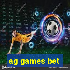 ag games bet