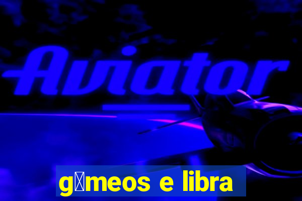 g锚meos e libra