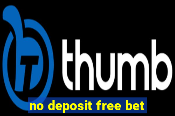 no deposit free bet