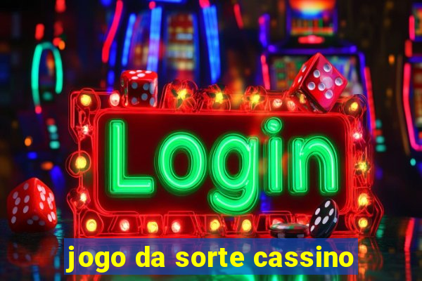 jogo da sorte cassino