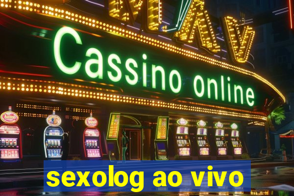 sexolog ao vivo