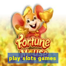 play slots games