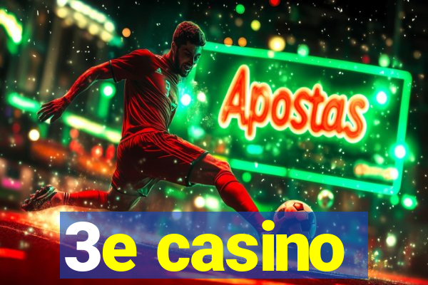 3e casino