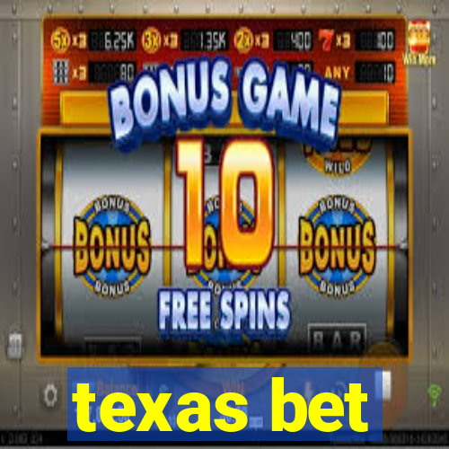 texas bet