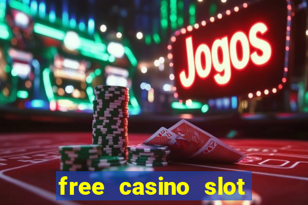 free casino slot machine games