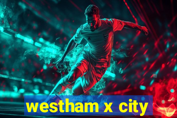 westham x city