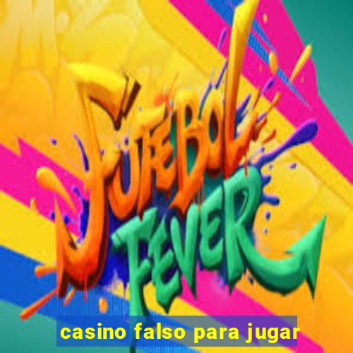 casino falso para jugar