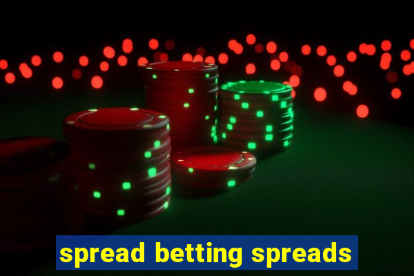 spread betting spreads